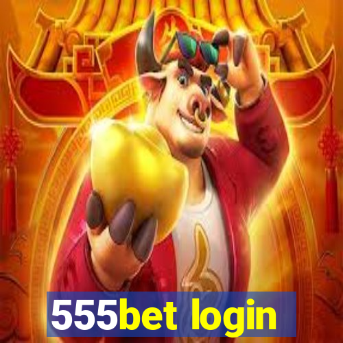 555bet login